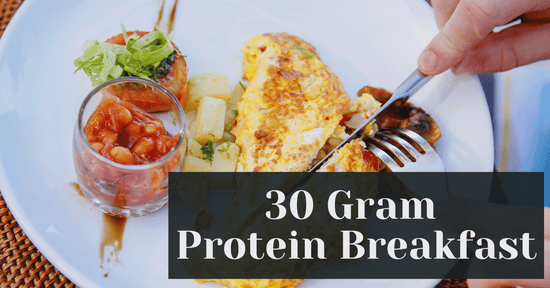 30 Gram Protein Breakfast