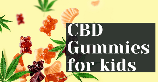 CBD gummies for kids