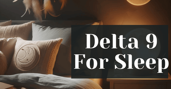 Delta 9 For Sleep