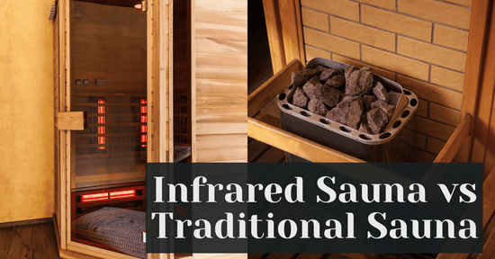 Infrared Sauna vs Traditional Sauna