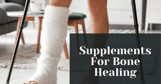 Supplements For Bone Healing