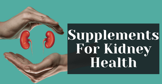 Supplements For Kidney Health